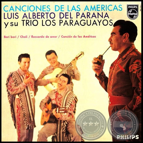 CANCIONES DE LAS AMERICAS - LUIS ALBERTO DEL PARAN Y SU TRO LOS PARAGUAYOS